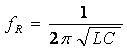 Formule de la fréquence de résonance Fréquence de résonance fr